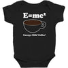 M=Mc2 Energy=Milk X Coffee Baby Bodysuit