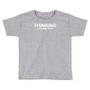 thinking please wait Toddler T-shirt