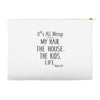 its all messy  my hair the house the kid life Accessory Pouches