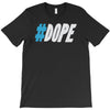 dope T-Shirt