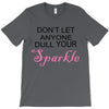 don't let anyone dull your sparkle T-Shirt