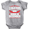 Legends Are Born In December Baby Onesie