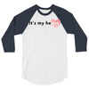 its my Heart 3/4 Sleeve Shirt