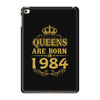 queens are born in 1984 iPad Mini 4