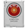 computer says no iPad 3 and 4 Case