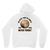 pluto the planet never forget Unisex Hoodie
