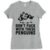 don't f penguins clothing Ladies Fitted T-Shirt
