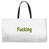 fucking Weekender Totes
