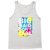big hair dont care Tank Top