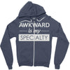 awkward is my specialty Zipper Hoodie