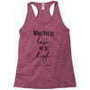 when they go low we go high Racerback Tank
