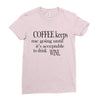 coffee keeps me going Ladies Fitted T-Shirt