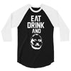 eat drink and b 3/4 Sleeve Shirt