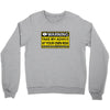 at your own risk Crewneck Sweatshirt