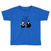 BUT NOW WE,RE STRESSED OUT Toddler T-shirt