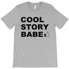 cool story bro T-Shirt