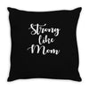 strong like mom Throw Pillow
