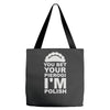 yout bet your pierogi i'm polish Tote Bags