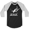 i do all my own stunts ski 3/4 Sleeve Shirt