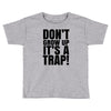 don't grow up Toddler T-shirt
