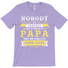 Nobody Is Perfect But If You Are A Papa You Are Pretty Damn Close T-Shirt