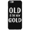 old is the new gold iPhone 6/6s Case