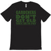 gardeners don&rsquo;t get old, ideal gift or christmas present. T-Shirt