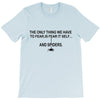 fear it delf and spiders T-Shirt