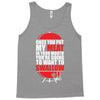 once you put my meat in your mouth Tank Top