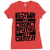 The Best Way to Predict the Future Is To Create It Ladies Fitted T-Shirt
