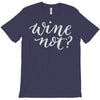 wine not T-Shirt