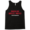 Suck my balls mate Tank Top