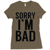 sorry i'm bad Ladies Fitted T-Shirt