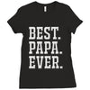 best papa ever Ladies Fitted T-Shirt