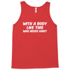 body like this funny Tank Top