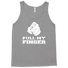 pull my finger Tank Top