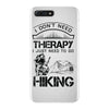I Don't Need Therapy Just to Go Hiking iPhone 7 Plus Case