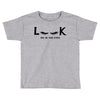 Look Me in The Eyes Toddler T-shirt