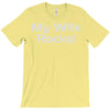 my wife rocks T-Shirt