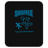 shuffle feel the movement Mousepad