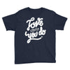 love what you do Youth Tee