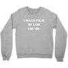 i would pause Crewneck Sweatshirt