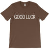 good luck T-Shirt
