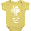 eat drink and b Baby Onesie