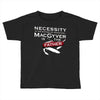 necessity is the mother Toddler T-shirt