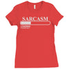 sarcasm loading please wait Ladies Fitted T-Shirt