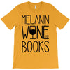 melanin wine books T-Shirt