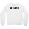 go faster Crewneck Sweatshirt