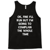 ok, fine i'll run funny sayings runner Tank Top