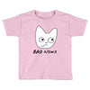 Bad News Toddler T-shirt